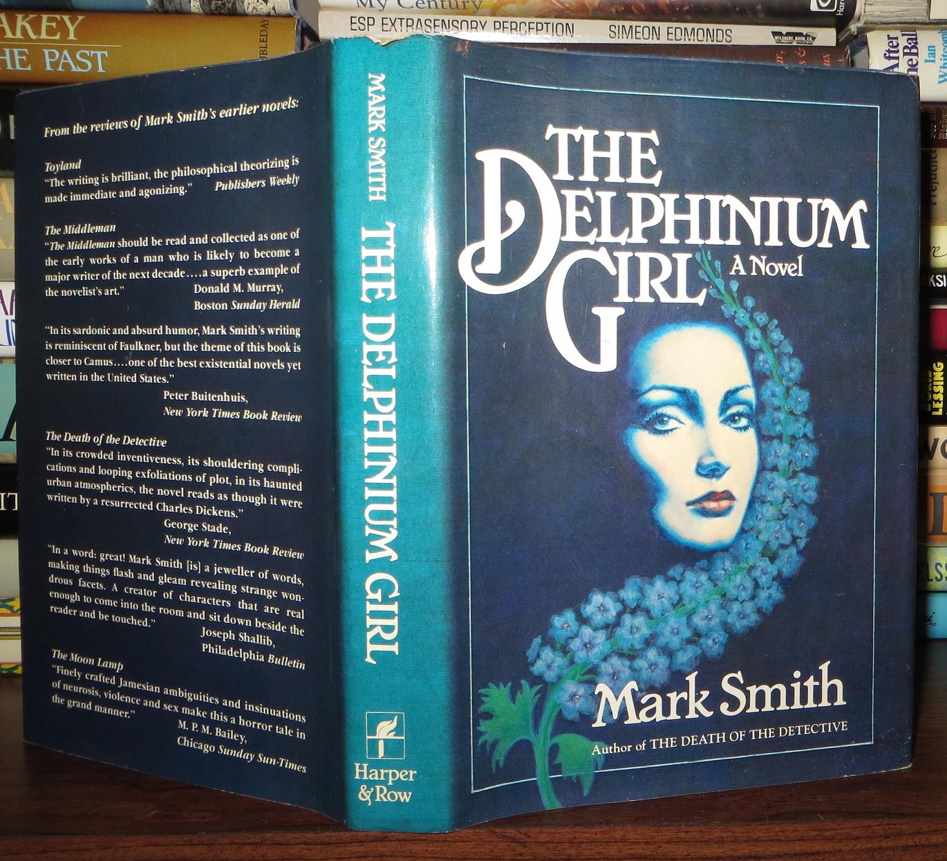 The Delphinium Girl Mark Smith First Edition First Printing