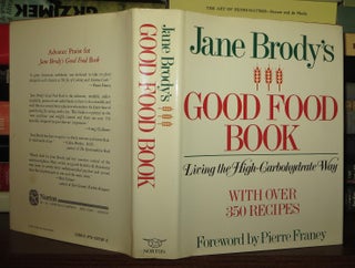 Item #66258 JANE BRODY'S GOOD FOOD BOOK Living the High-Carbohydrate Way. Jane E. Brody, Ray...