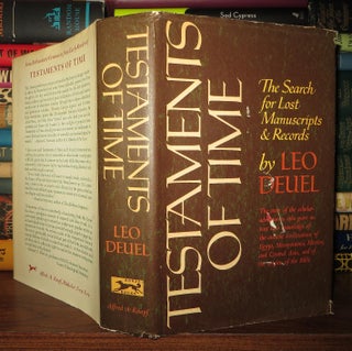 Item #66734 TESTAMENTS OF TIME The Search for Lost Manuscripts and Records. Leo Deuel