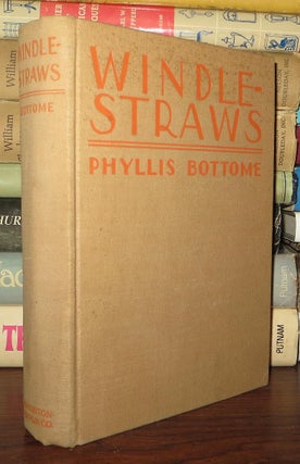 Item #66800 WINDLESTRAWS. Phyllis Bottome