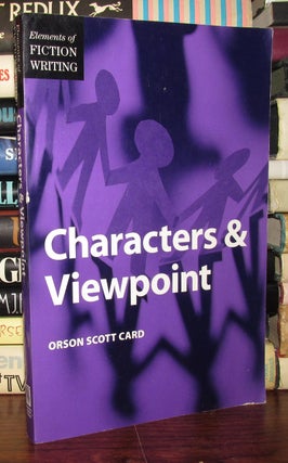 Item #67534 CHARACTERS AND VIEWPOINT. Orson Scott Card