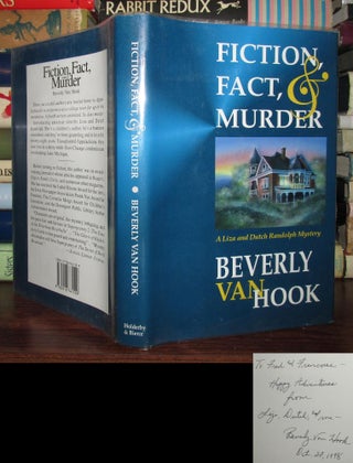 Item #67601 FICTION, FACT, & MURDER: A Dutch and Liza Randolph Mystery [ Signed 1st ] Signed 1st....