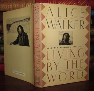 Item #67805 LIVING BY THE WORD, SELECTED WRITINGS 1973-1987. Alice Walker