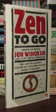 Item #67862 ZEN TO GO. Jon Winokur