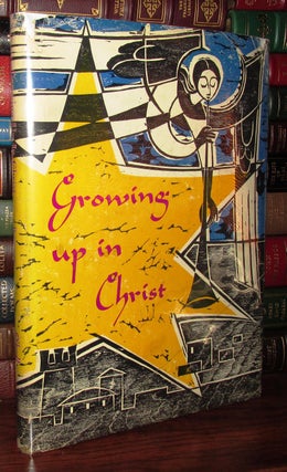 Item #68112 GROWING UP IN CHRIST. Jeanne Beaumont, Brother Placid