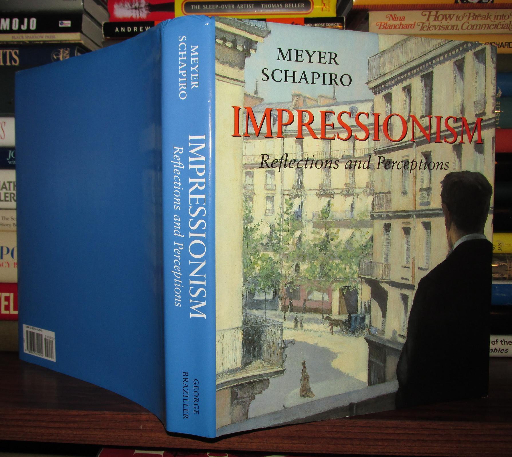 IMPRESSIONISM Reflections and Perceptions | Meyer Schapiro | First