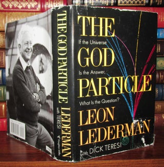 Item #68386 THE GOD PARTICLE. Dick Teresi, Leon Lederman