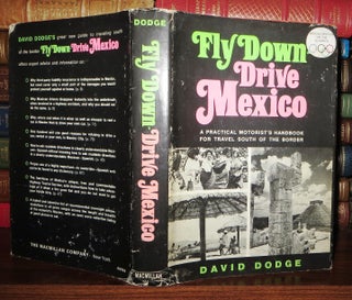 Item #68563 FLY DOWN DRIVE MEXICO. David Dodge