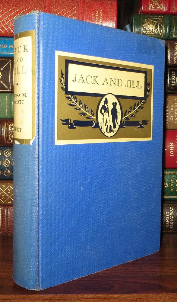 Item #68600 JACK AND JILL. Louisa May Alcott.