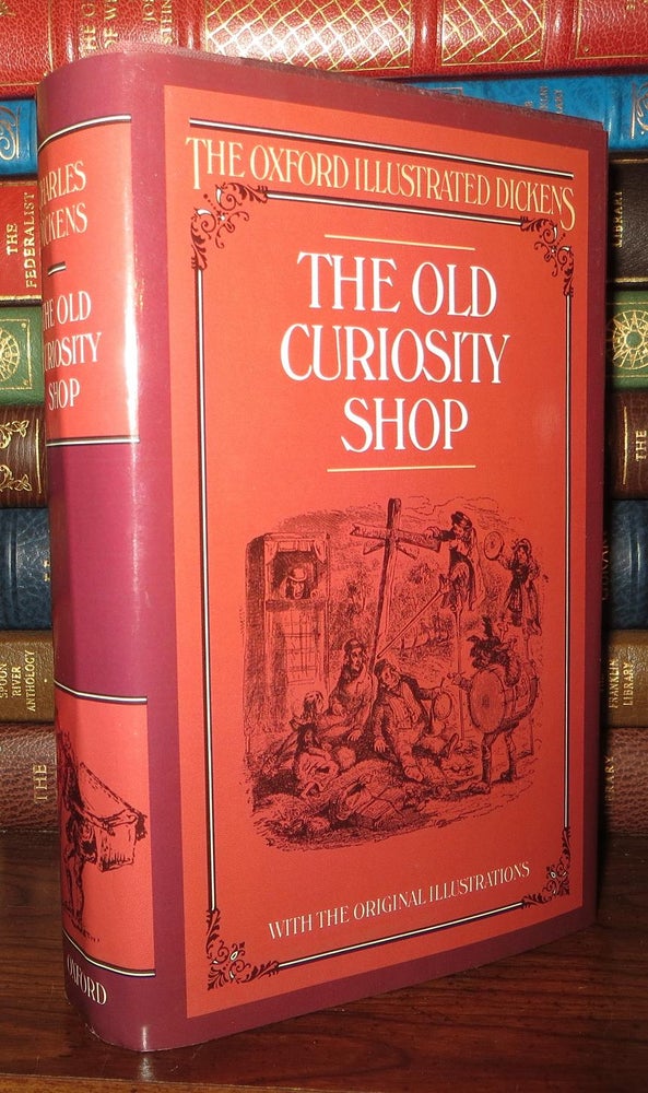 Item #68855 THE OLD CURIOSITY SHOP. Charles Dickens, The Earl Of Wicklow.