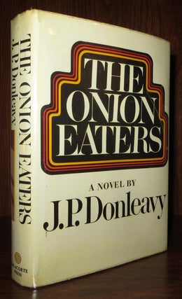 Item #68893 THE ONION EATERS. J. P. Donleavy