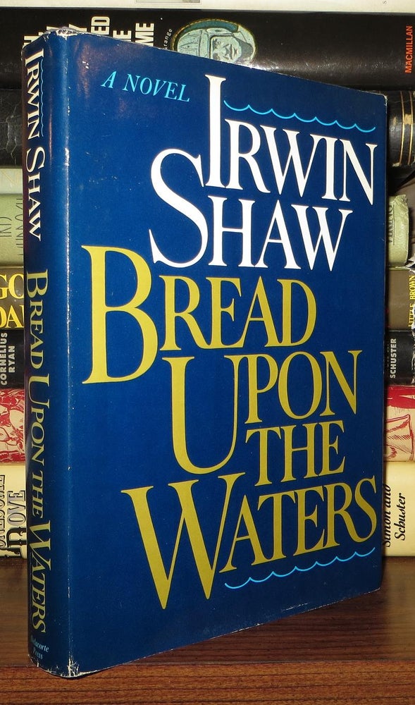 Item #69023 BREAD UPON THE WATERS. Irwin Shaw.