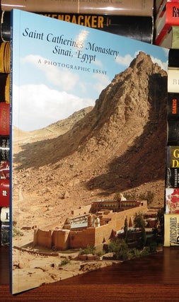 Item #69142 SAINT CATHERINE'S MONASTERY, SINAI, EGYPT A Photographic Essay. Helen C. Evans, Bruce...