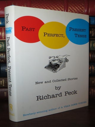 PAST PERFECT, PRESENT TENSE New and Collected Stories