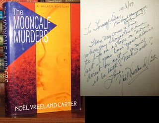 Item #69765 THE MOONCALF MURDERS Signed 1st. Noel Vreeland Carter