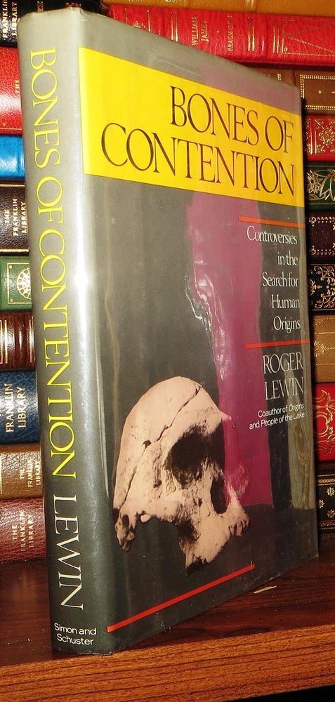 Item #69868 BONES OF CONTENTION Controversies in the Search for Human Origins. Roger Lewin.