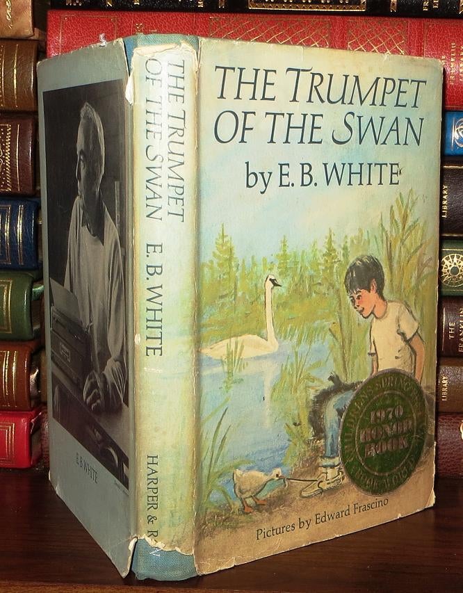 THE TRUMPET OF THE SWAN | E. B. White | First Edition; Early Printing