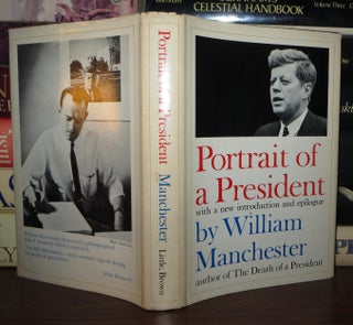 Item #70496 PORTRAIT OF A PRESIDENT. William Manchester