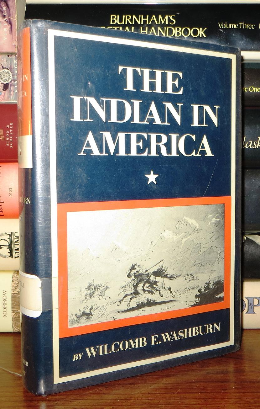 THE INDIAN IN AMERICA | Wilcomb E. Washburn | First Edition; First Printing