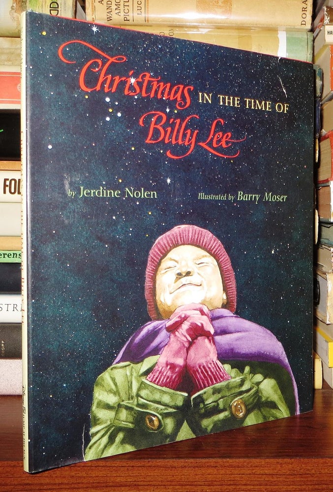 Item #71060 CHRISTMAS IN THE TIME OF BILLY LEE. Jerdine Nolen, Barry Moser.