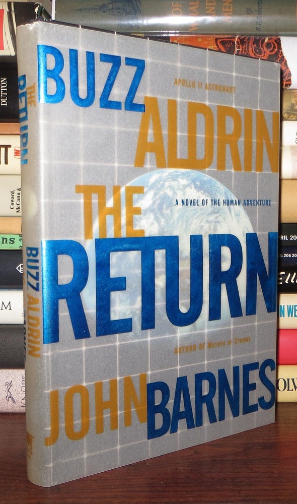 Item #71084 THE RETURN. Buzz Aldrin, John Barnes.
