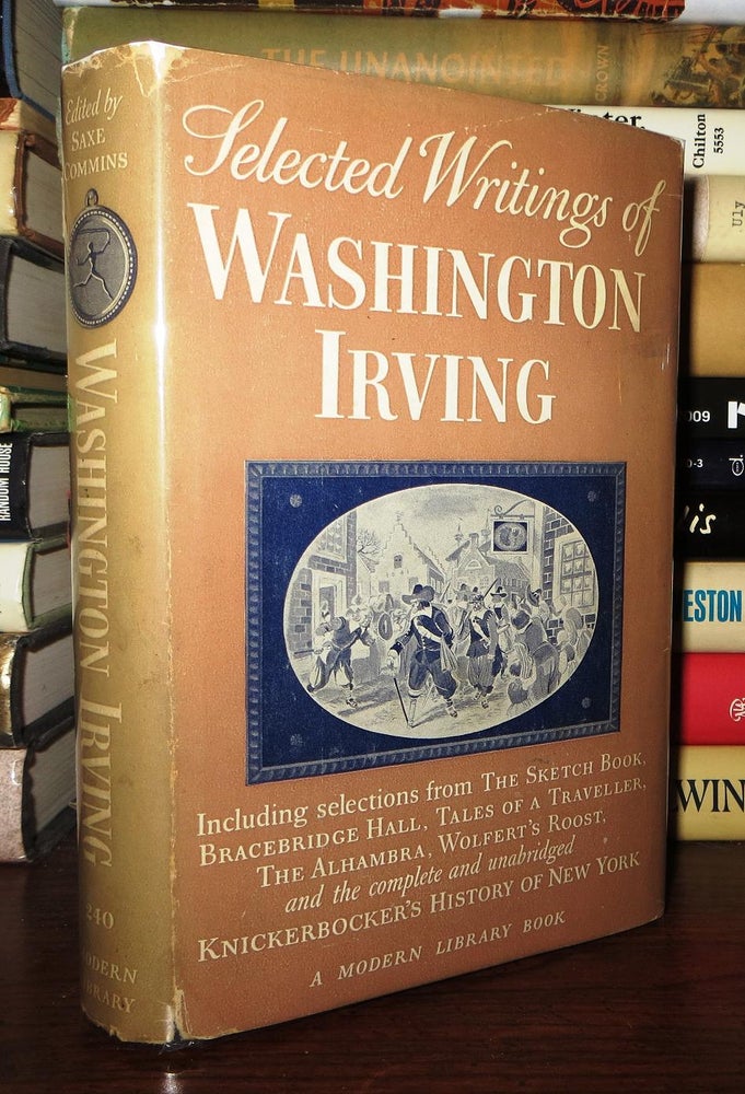Item #71101 SELECTED WRITING OF WASHINGTON IRVING. Washington Irving.
