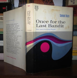 Item #71174 ONCE FOR THE LAST BANDIT New and Previous Poems. Samuel John Hazo
