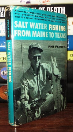 Item #71252 SALT WATER FISHING FROM MAINE TO TEXAS. Phil Francis