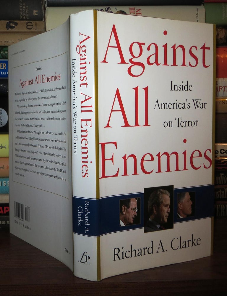 AGAINST ALL ENEMIES Inside America's War on Terror | Richard A. Clarke ...