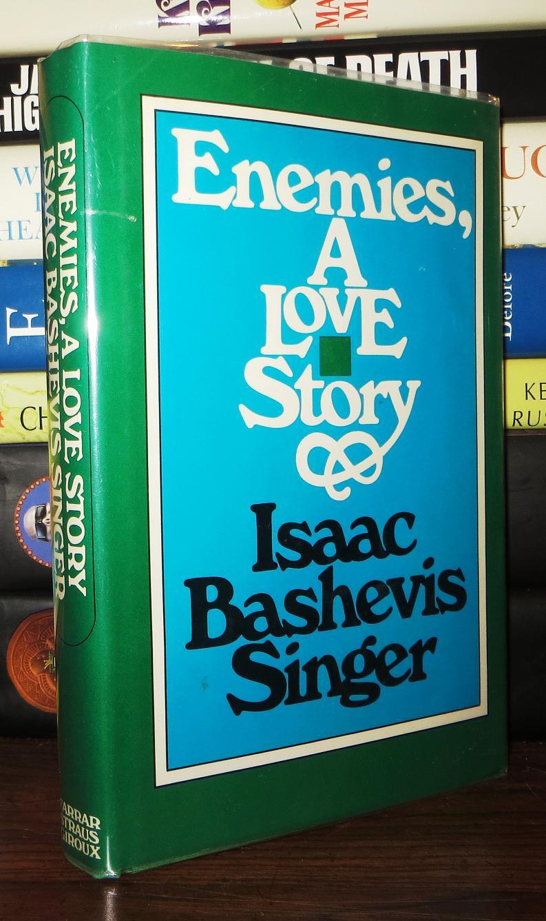 ENEMIES, A LOVE STORY | Isaac Bashevis Singer | First Edition; First Printing