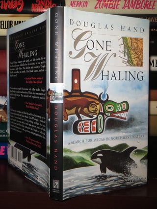 Item #72002 GONE WHALING; A Search for Orcas in Northwest Waters. Douglas Hand
