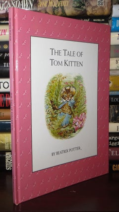 Item #72106 THE TALE OF TOM KITTEN. Beatrix Potter