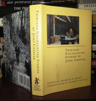 Item #72115 THIRTEEN UNCOLLECTED STORIES BY JOHN CHEEVER. John Cheever, Franklin H. Dennis