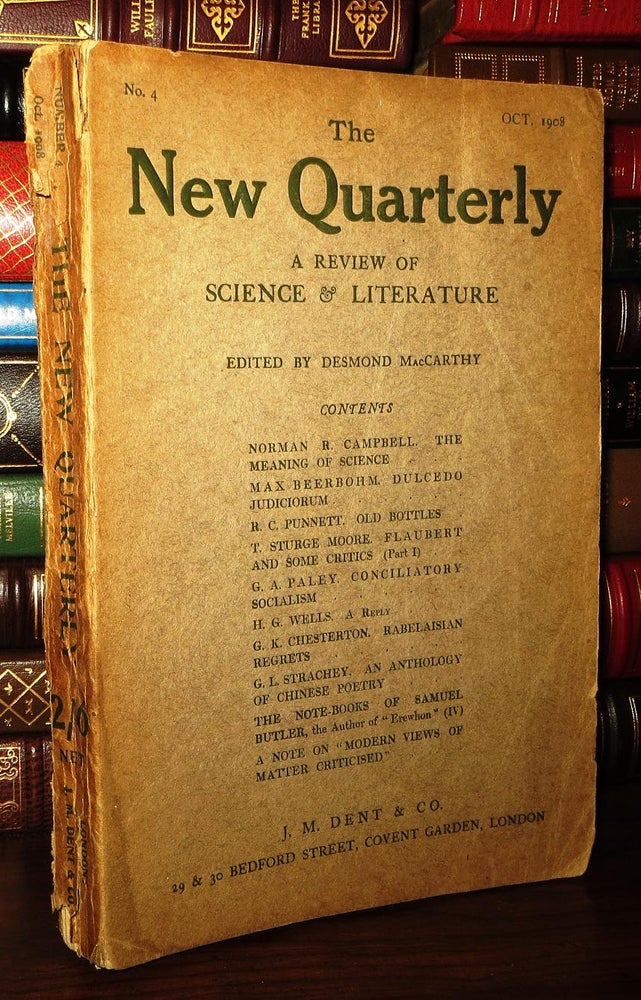Item #72166 THE NEW QUARTERLY A Review of Science and Literature, No. 4, October 1908. H. G. Wells, Samuel Butler, Max Beerbohm.