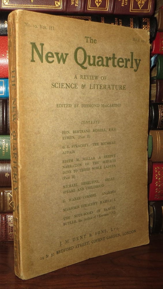 Item #72170 THE NEW QUARTERLY A Review of Science and Literature, Vol. III, No. 10, May 1910. Samuel Butler Bertrand Russell.