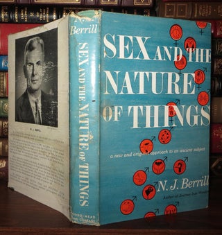 Item #72191 SEX AND THE NATURE OF THINGS. Norman John Berrill