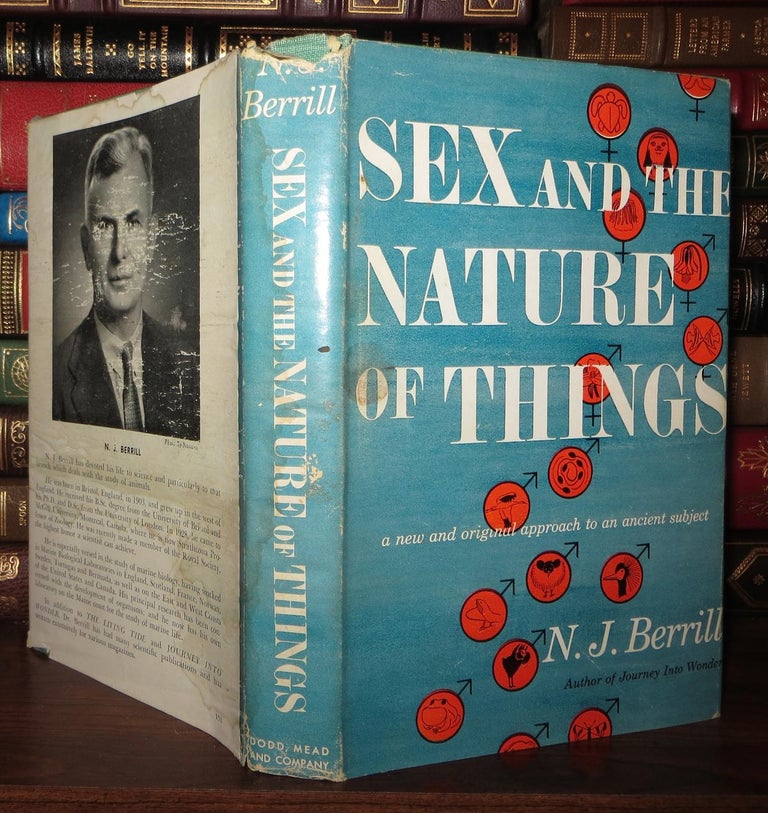 Item #72191 SEX AND THE NATURE OF THINGS. Norman John Berrill.