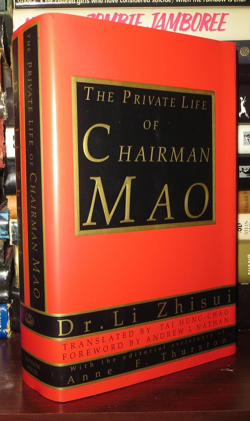 Li Zhisui THE PRIVATE LIFE OF CHAIRMAN MAO The Memoirs of Mao's Personal ...
