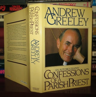 Item #72923 CONFESSIONS OF A PARISH PRIEST An Autobiography. Andrew M. Greeley