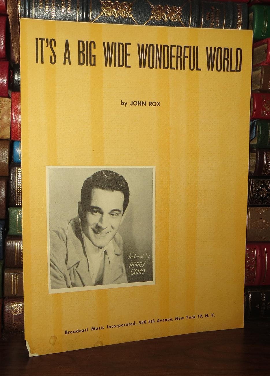 IT'S A BIG WIDE WONDERFUL WORLD | John Rox | First Edition; First