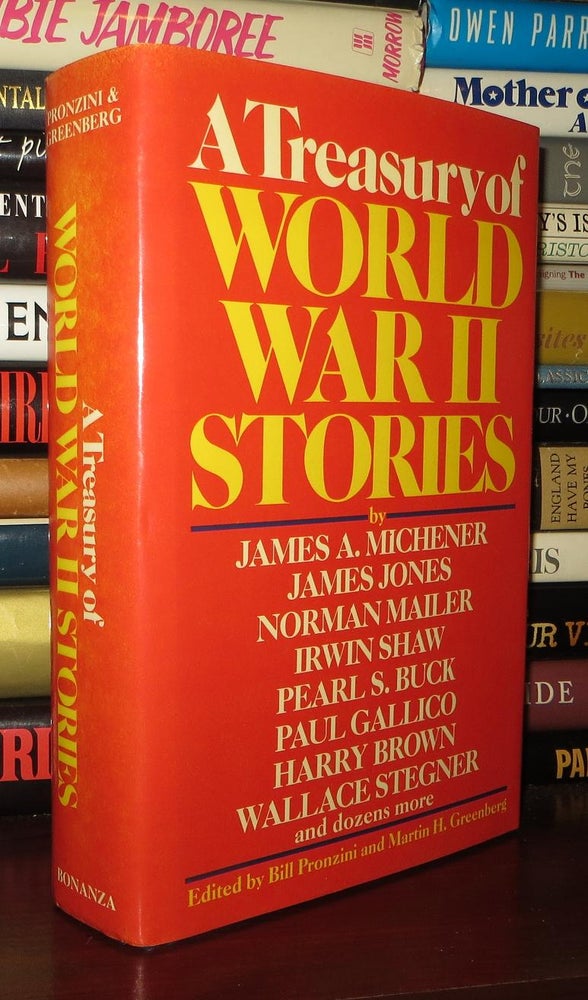 Item #73348 TREASURY OF WORLD WAR II STORIES. Martin H. - James Jones Greenberg, Paul Gallico, William Shaw, Wallace Stegner, Pearl S. Buck, James Michener, Norman Mailer.