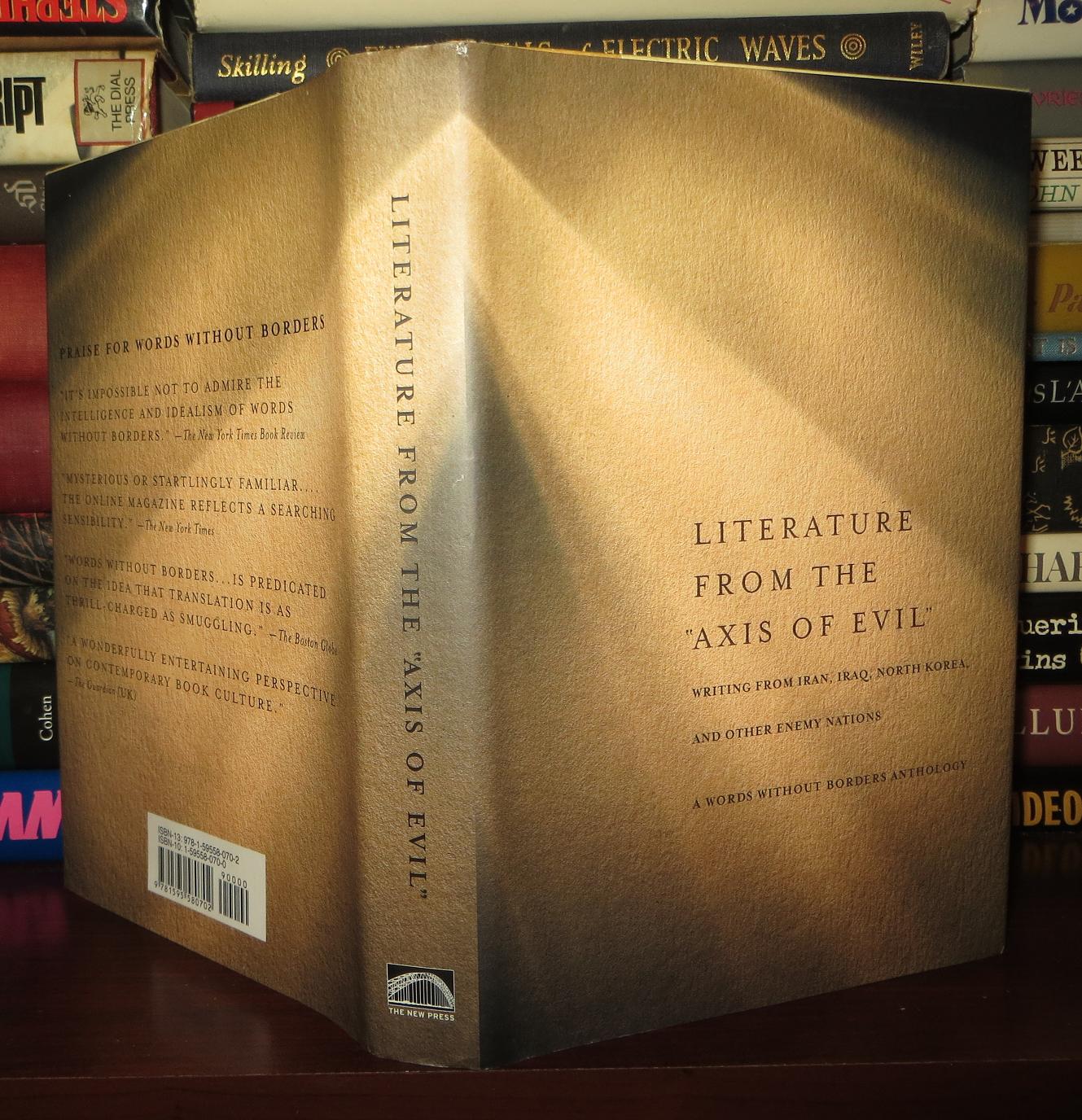 LITERATURE FROM THE AXIS OF EVIL Writing from Iran, Iraq, North Korea, and  Other Enemy Nations | Alane Mason, Dedi Felman, Samantha Schnee | First  Edition; First Printing