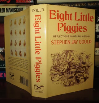 Item #73465 EIGHT LITTLE PIGGIES Reflections in Natural History. Stephen Jay Gould