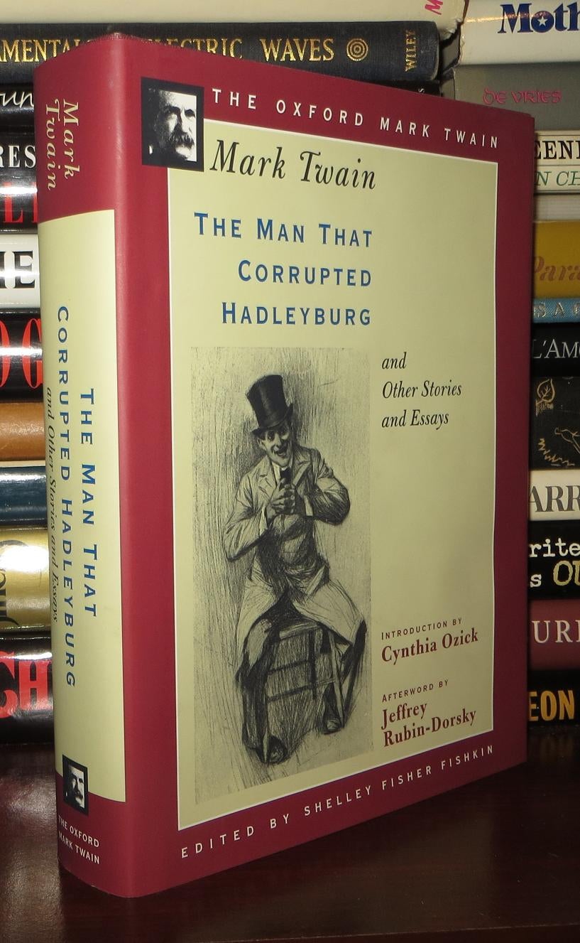 THE MAN THAT CORRUPTED HADLEYBURG, AND OTHER STORIES AND ESSAYS | Mark ...