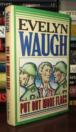 Item #73590 PUT OUT MORE FLAGS. Evelyn Waugh
