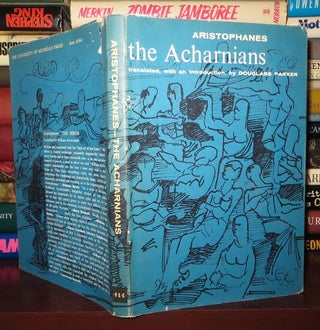 Item #73625 THE ACHARNIANS. Aristophanes, Translated Douglass Parker