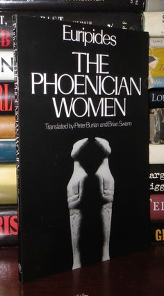 Item #73764 THE PHOENICIAN WOMEN. Euripides, Peter Burian, Brian Swann