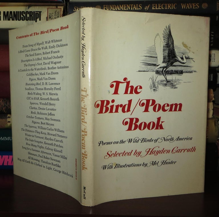 Item #73915 THE BIRD / POEM BOOK Poems on the Wild Birds of North America. Hayden Carruth, Mel Hunter.