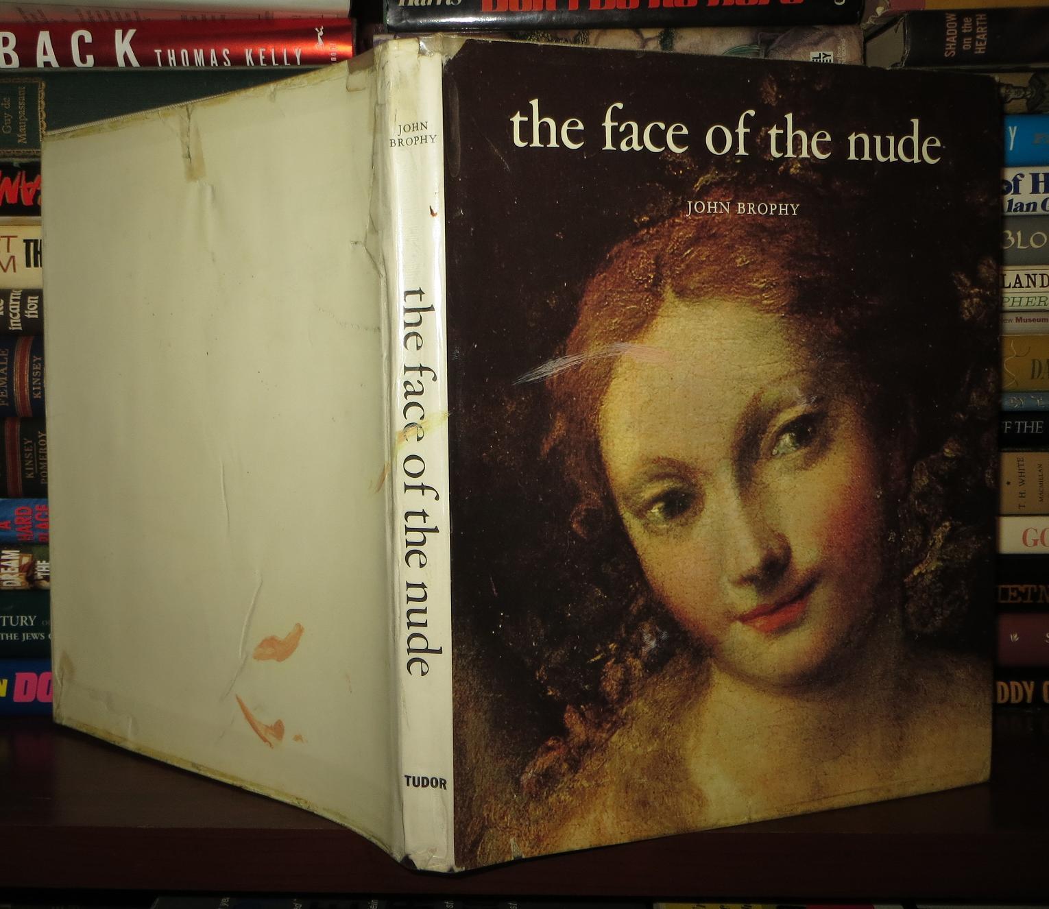 THE FACE OF THE NUDE A Study in Beauty | John Brophy | First Edition ...