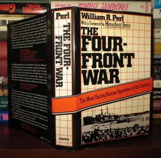 Item #74080 THE FOUR-FRONT WAR From the Holocaust to the Promised Land. William R. Perl, Menachem...